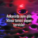 Ankara'da aynı gün klima tamiri yapan servisler - Ankara acil klima tamiri