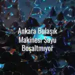 Ankara Bulaşık Makinesi Suyu Boşaltmıyor - Ankara bulaşık makinesi su boşaltmıyor