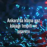 Ankara'da klima gaz kaçağı tespiti ve onarımı - Ankara klima gaz kaçağı tamiri