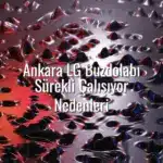 Ankara LG Buzdolabı Sürekli Çalışıyor Nedenleri - ankara lg buzdolabı sürekli çalışıyor