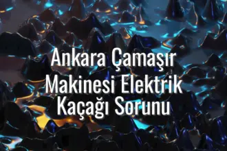 Ankara Çamaşır Makinesi Elektrik Kaçağı Sorunu - ankara çamaşır makinesi elektrik kaçağı