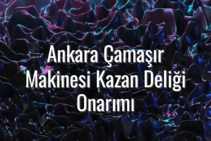 Ankara Çamaşır Makinesi Kazan Deliği Onarımı - Ankara çamaşır makinesi kazan deliği