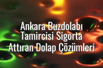Ankara Buzdolabı Tamircisi Sigorta Attıran Dolap Çözümleri - ankara buzdolabı tamircisi buzdolabı sigorta attırıyor