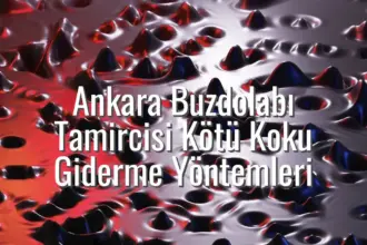 Ankara Buzdolabı Tamircisi Kötü Koku Giderme Yöntemleri - buzdolabı kötü koku yapıyor