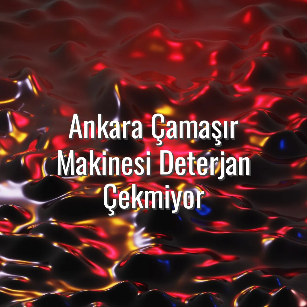 Ankara Çamaşır Makinesi Deterjan Çekmiyor - Ankara çamaşır makinesi deterjan çekmiyor