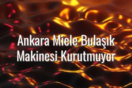 Ankara Miele Bulaşık Makinesi Kurutmuyor - ankara miele bulaşık makinesi kurutmuyor
