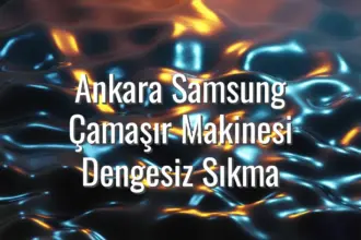 Ankara Samsung Çamaşır Makinesi Dengesiz Sıkma - ankara samsung çamaşır makinesi dengesiz sıkma