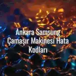 Ankara Samsung Çamaşır Makinesi Hata Kodları - Ankara Samsung çamaşır makinesi hata kodları