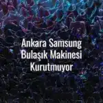 Ankara Samsung Bulaşık Makinesi Kurutmuyor - Ankara Samsung bulaşık makinesi kurutmuyor
