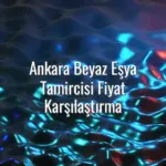 Ankara Beyaz Eşya Tamircisi Fiyat Karşılaştırma - Ankara beyaz eşya tamircisi fiyatları